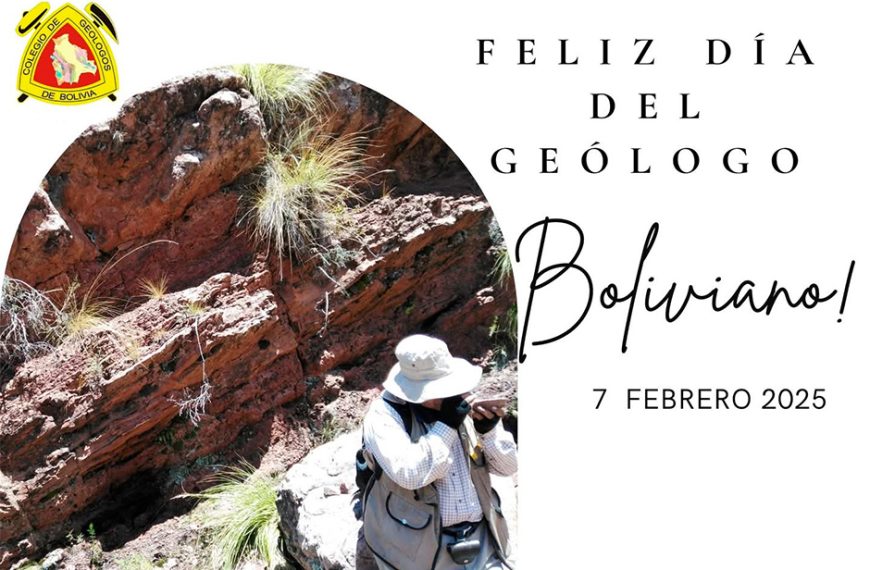 ¡Feliz día del Geólogo Boliviano!